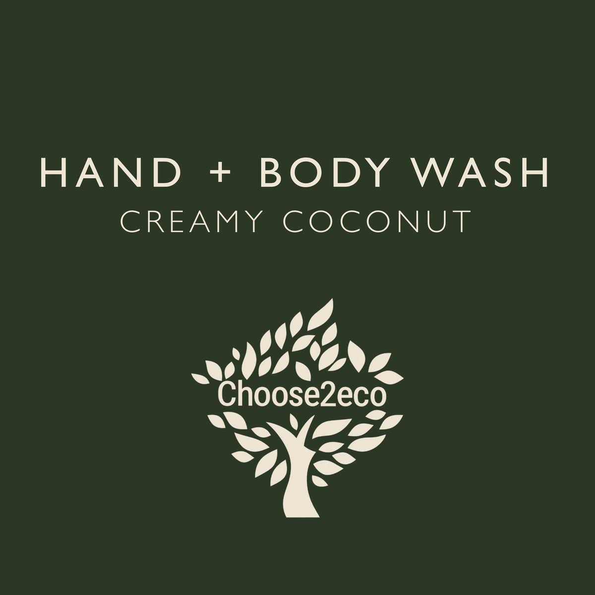 Choose2Eco Hand & Body Wash - Creamy Coconut